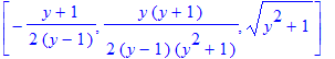 [-1/2*(y+1)/(y-1), 1/2*y*(y+1)/(y-1)/(y^2+1), (y^2+1)^(1/2)]