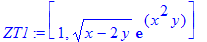 ZT1 := [1, (x-2*y)^(1/2)*exp(x^2*y)]
